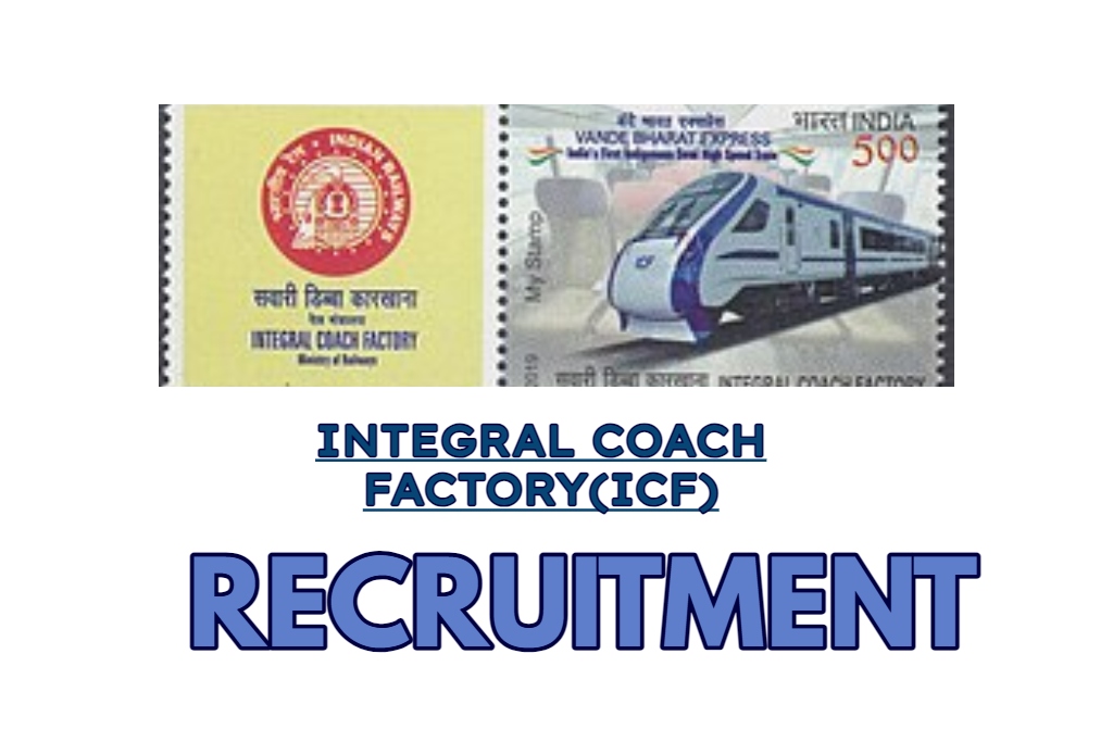 Railway Integral Coach Factory(ICF) Chennai Recruitment 2024