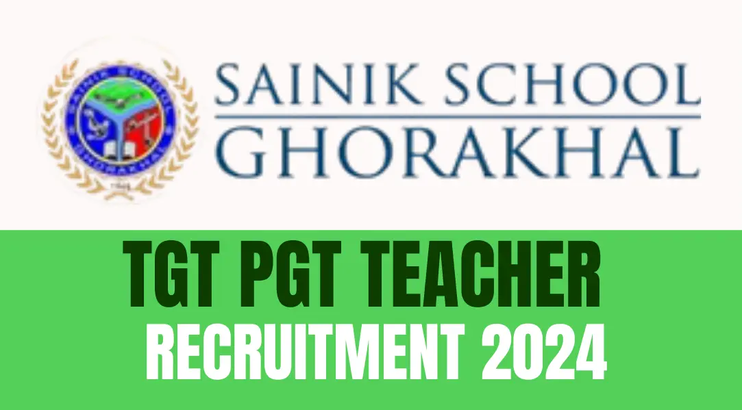 Sainik School Ghorakhal Recruitment 2024