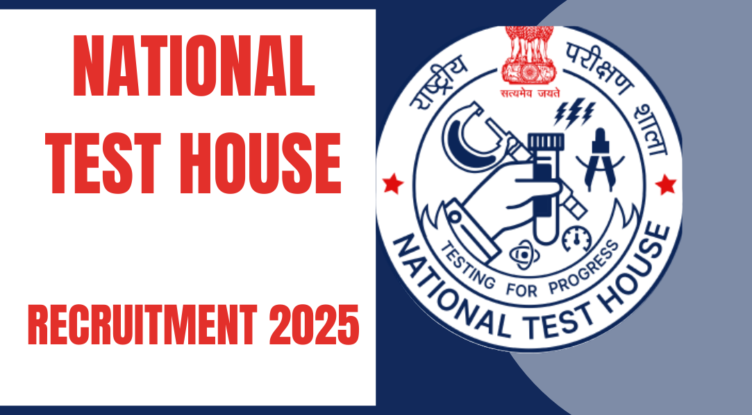 National Test House (NTH) Recruitment 2025