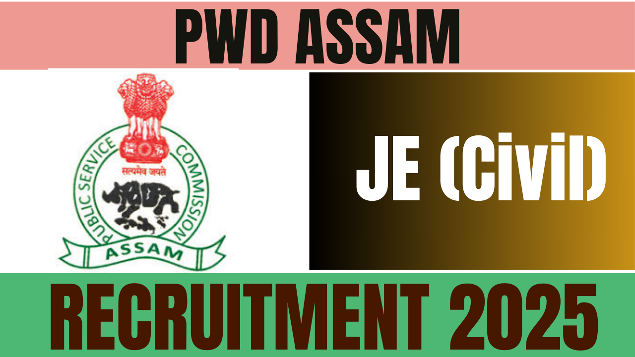 PWD ASSAM Recruitment 2025