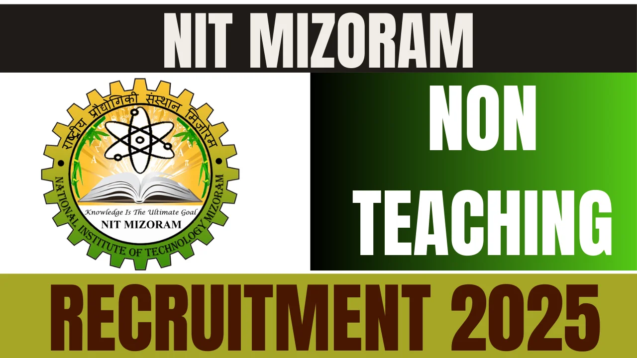 NIT MIZORAM Recruitment 2025: Apply for Non-Teaching Job Vacancies at NIT Mizoram – Last Date: 17th March 2 NIT MIZORAM Recruitment 2025