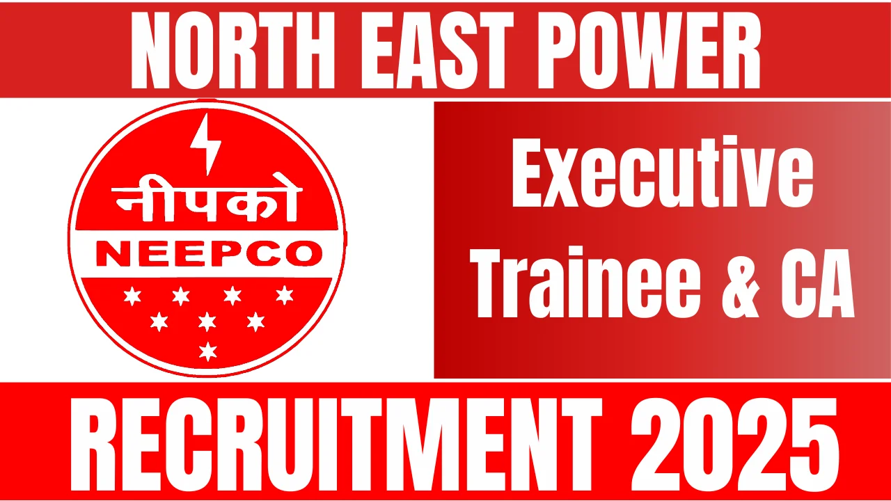 NEEPCO Recruitment 2025: Exciting Opportunity to Apply for 24 Executive Trainee & Assistant Company Secretary Vacancies 2 NEEPCO Recruitment 2025